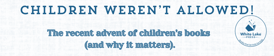 Children Weren’t Allowed!