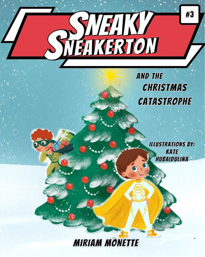 Sneaky Sneakerton and the Christmas Catastrophe
